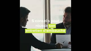 5 conseils pour réussir son entretien dembauche [upl. by Marilla]