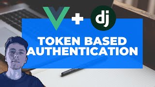 Django amp VueJS Basic Token Authentication in LESS than 30 Mins  Linux [upl. by Firmin333]