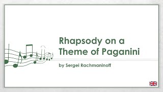 Sergei Rachmaninoff  Rhapsody on a Theme of Paganini EN [upl. by Nuhsed760]