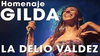 LA DELIO VALDEZ  Homenaje a GILDA  En Vivo Niceto [upl. by Egni]