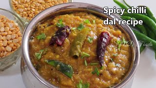 Spicy Chilli dal in new way  How to make different style of dal recipe [upl. by Akinorev]