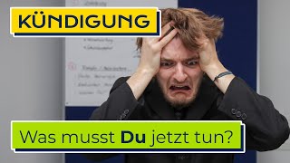 Kündigung erhalten Was soll ich jetzt tun Do‘s and Dont’s [upl. by Kunkle]