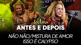 Joelma  Não Não Mistura de Amor Isso é Calypso Antes e Depois [upl. by Htebizile855]