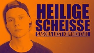 HEILIGE SCHEISSE  Sascha liest Kommentare [upl. by Viola]