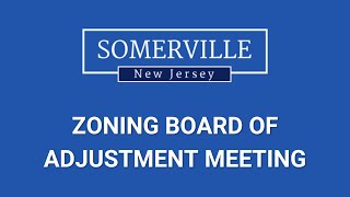 Somerville NJ  Zoning Board of Adjustment  December 6 2023 [upl. by Acinot131]