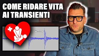 Come ridare VITA ai TRANSIENTI [upl. by Celestyn]