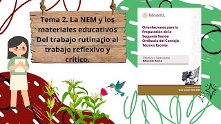 Tema 2  La NEM y los materiales educativos Del trabajo rutinario al trabajo reflexivo CTE 2425 [upl. by Bendick687]