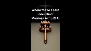 Where to File a Case Under Hindu Marriage Act HMA [upl. by Orecic]