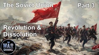 The Soviet Union  Part 3  Revoluotion amp Dissolution  Full Documentary [upl. by Harty]