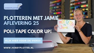 Plotteren met Jamie  PoliTape Colour Up [upl. by Carol]