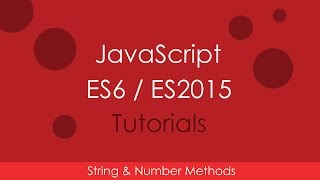 JavaScript ES6  ES2015  06 New String amp Number Methods [upl. by Amby]