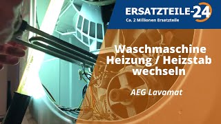 Austausch Heizung  Heizstab an einer AEG Lavamat Waschmaschine [upl. by Haneen247]