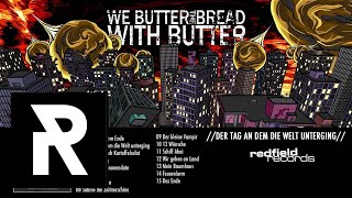 WE BUTTER THE BREAD WITH BUTTER  Glühwürmchen [upl. by Magnien]