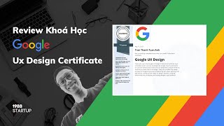 REVIEW KHOÁ HỌC GOOGLE UX DESIGN  Không nên học khi chưa xem hết video [upl. by Intruoc41]