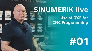 SINUMERIK live – Use of DXF for CNC programming [upl. by Rednasela]