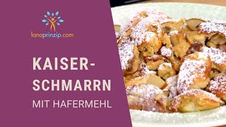 Kaiserschmarrn einfach selber machen Ein gesundes Kaiserschmarrn Rezept mit Hafer [upl. by Undis]