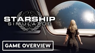 Starship Simulator  Official Game Overview [upl. by Lindbom3]