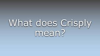 What does Crisply mean [upl. by Seif]