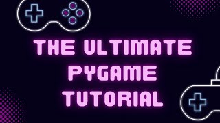 Python Pygame Tutorial for Beginners [upl. by Nner]