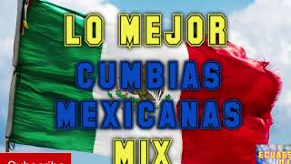 ✅💯🇲🇽 LO MEJOR CUMBIAS MEXICANAS 100 MIX👌 [upl. by Ycart]