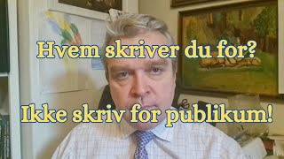 Hvem skriver du for Forlagsredaktørene eller vil du at alle skal like det du skriver NEI [upl. by Lodovico327]