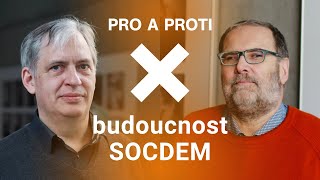 Pro a proti Budoucnost SOCDEM [upl. by Buhler]