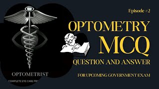 OPTOMETRY MCQ FOR UPCOMING GOVERNMENT EXAM EPISODE 2 [upl. by Ailema]