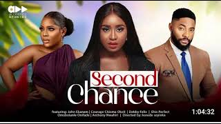 SECOND CHANCE NIGERIAN MOVIE REUPLOAD  JOHN EKANEM DEBBY FELIX COURAGE CHIOMA OKOLI 2024 [upl. by Nedyarb283]