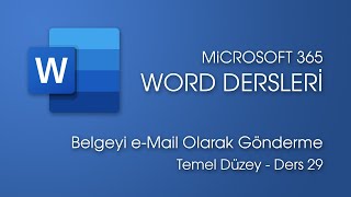 Belgeyi eMail Olarak Gönderme Temel Düzey Word Dersleri 29 [upl. by Eedyaj536]