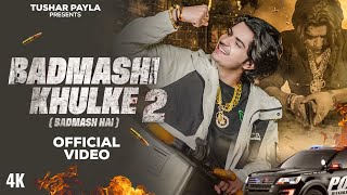 Badmashi Khulke 2  Badmash Hai   Tushar Payla  Gyanender Shardhana  New Haryanvi Song 2024 [upl. by Innor94]