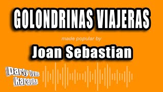 Joan Sebastian  Golondrinas Viajeras Versión Karaoke [upl. by Sayer]