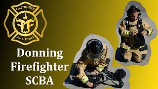 Firefighter Training How to Don Firefighter SCBA StepbyStep [upl. by Ardine182]