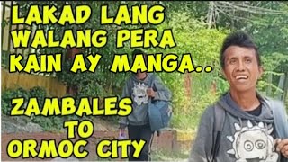 NAGLALAKAD LANG GALING ZAMBALES PAUWE NG ORMOC CITY PART 1 [upl. by Nabru462]