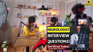 Neurologist Interview Questions and Answers  How To Answer Neurologist Interview Questions [upl. by Letsirk]