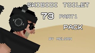 Skibidi toilet 73 part 1 pack By MelOrn Melon Playground [upl. by Obadiah]