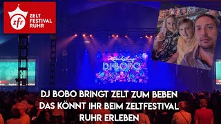 DJ Bobo bringt Zelt zum Beben  Das könnt ihr beim Zeltfestival Ruhr erleben [upl. by Weismann429]