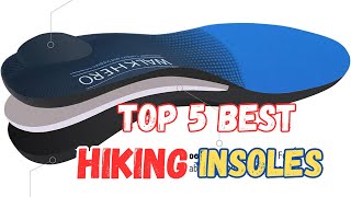 Best Insoles for Hiking Boots  Top 5 Best Hiking Insoles In 2024 [upl. by Reade8]