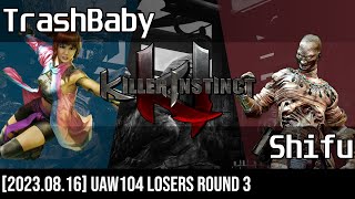 KI2013 Ultrafine Atomic Weekly 104  TrashBaby vs Shifu Losers Round 3  20230816 [upl. by Melonie]