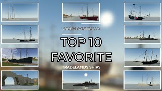 ROBLOX Tradelands My Top 10 Favorite Ships [upl. by Atirihs]