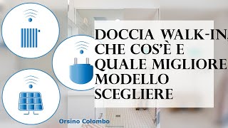 Doccia walkin cosa sono e quale migliore modello scegliere [upl. by Submuloc]