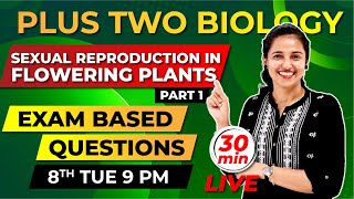 Plus Two Biology  Sexual Reproduction in Flowering Plants  Exam Based Questions Part1 Exam Winner [upl. by Sayre966]