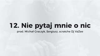 KęKę  Nie pytaj mnie o nic prod Michał Graczyk Sergiusz scratch Dj VaZee [upl. by Aneger]