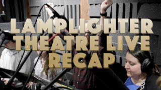 Lamplighter Theatre Live  2017 Recap [upl. by Adnolay]