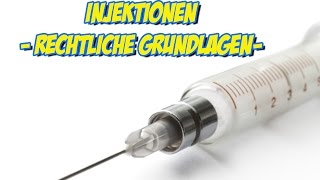 Injektionen  Rechtliche Grundlagen [upl. by Llewol131]