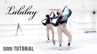 FULL TUTORIAL SUNMI 선미  LALALAY 날라리  Dance Tutorial  FULL EXPLANATION [upl. by Hagile]