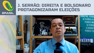 Jorge Serrão Bolsonaro e protagonismo da direita venceram as eleições [upl. by Waddington]