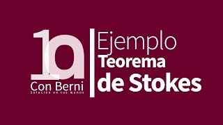 Teorema de Stokes I Ejemplo 9 [upl. by Enomal]