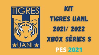 PES 2021 KIT TIGRES UANL 2021 2022 XBOX SÉRIES S [upl. by Ynohtn]