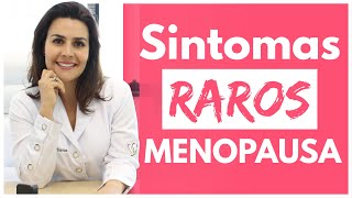 10 Sintomas da MENOPAUSA Diferentes o 8 quase ninguém reconhece [upl. by Deelaw873]