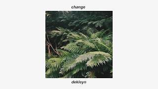 dekleyn  change audio [upl. by Uyekawa]